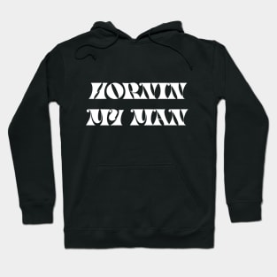 HORNIN MY MAN - IN WHITE - FETERS AND LIMERS – CARIBBEAN EVENT DJ GEAR Hoodie